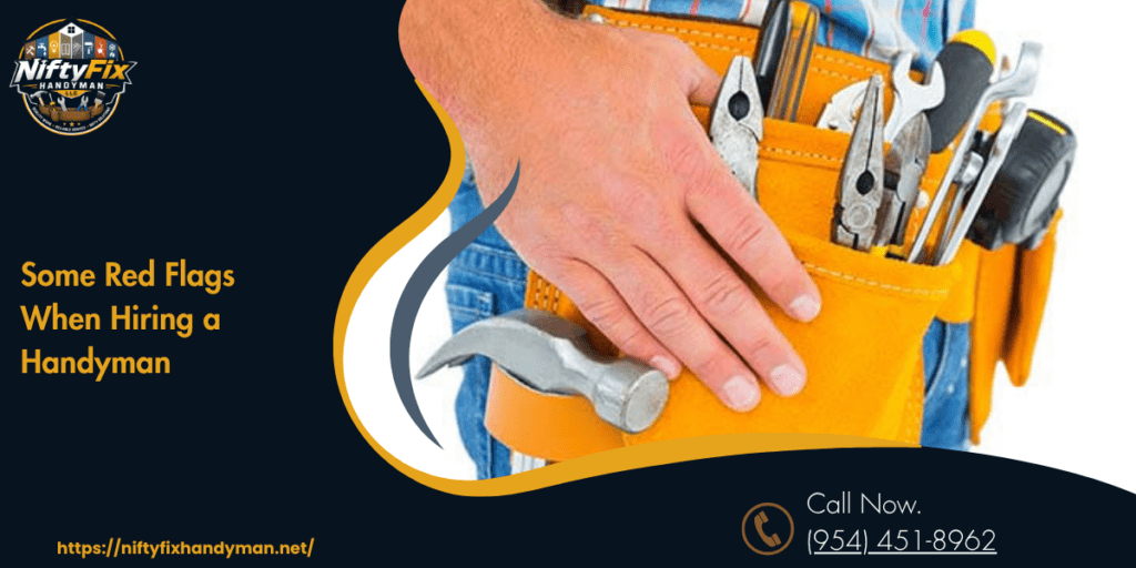 Some Red Flags When Hiring a Handyman